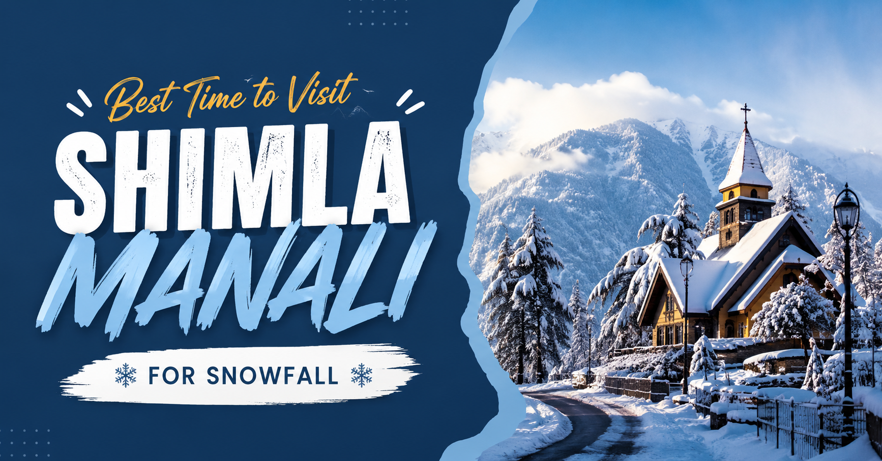 The Best Time to Visit Shimla and Manali for Snowfall - Image 1