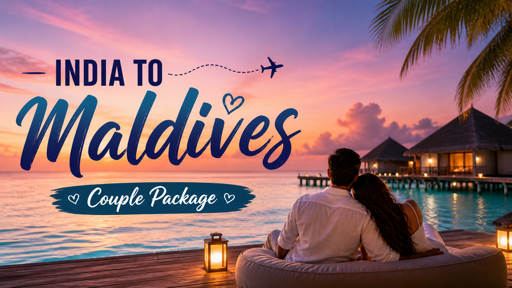 India to Maldives Couple Package: What’s Included, Best Time & Booking Tips - Image 1