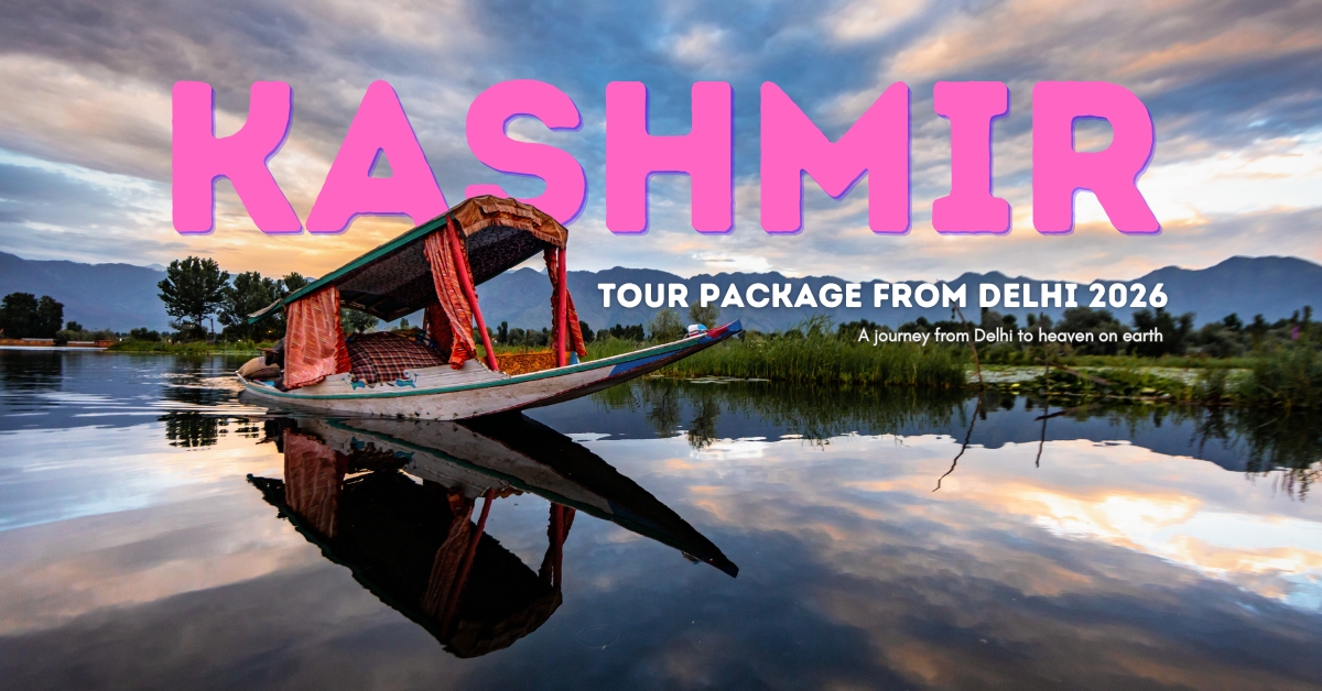 Leave Delhi’s Rush Behind: Discover an Effortless Kashmir tour package from Delhi 2026 - Image 1