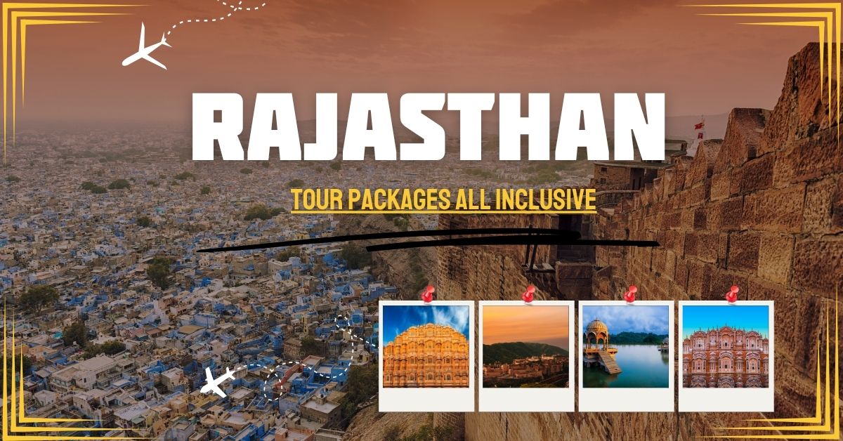 Your Pass to Royalty Decoding Rajasthan Tour Packages All Inclusive - Image 1