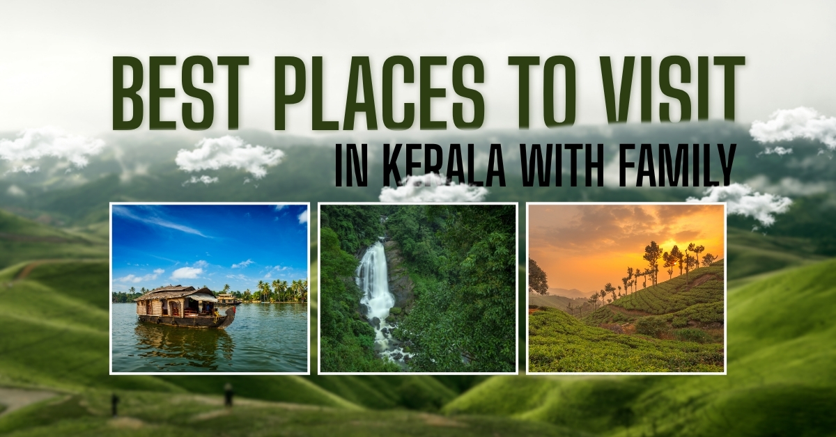 Relax and Explore: The Best Places to Visit in Kerala with Family - Image 1